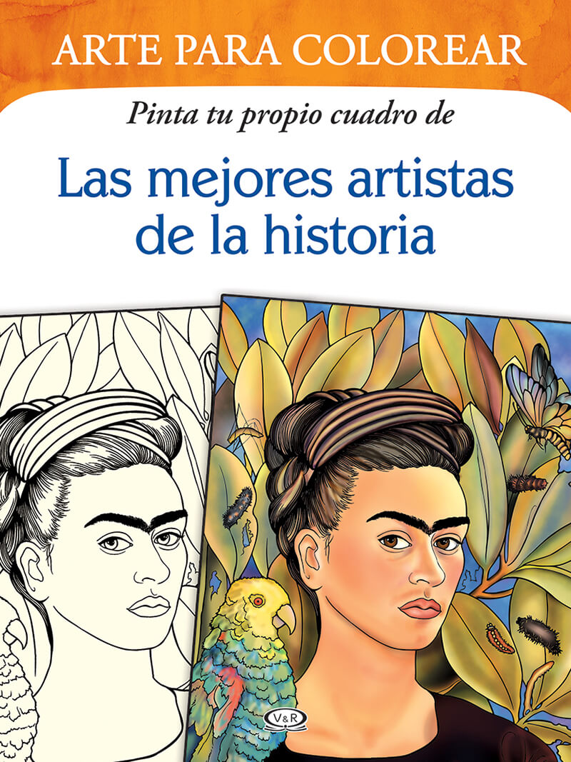 ARTE PARA COLOREAR DE LAS MEJORES ARTISTAS DE LA HISTORIA - V&R EDITORAS