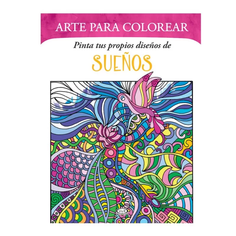 Arte Para Colorear de Sueños – V&R Editoras