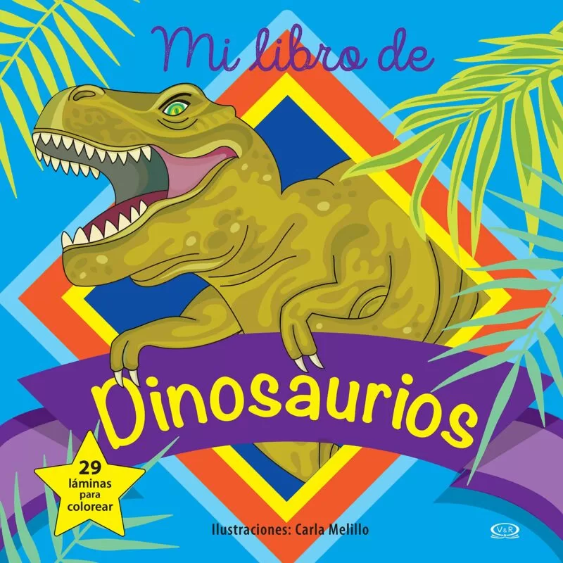 MI LIBRO DE DINOSAURIOS - V&R EDITORAS
