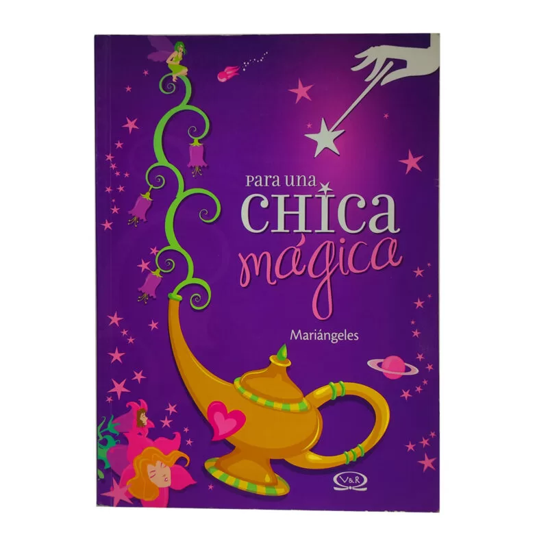 PARA UNA CHICA MAGICA - V&R EDITORAS