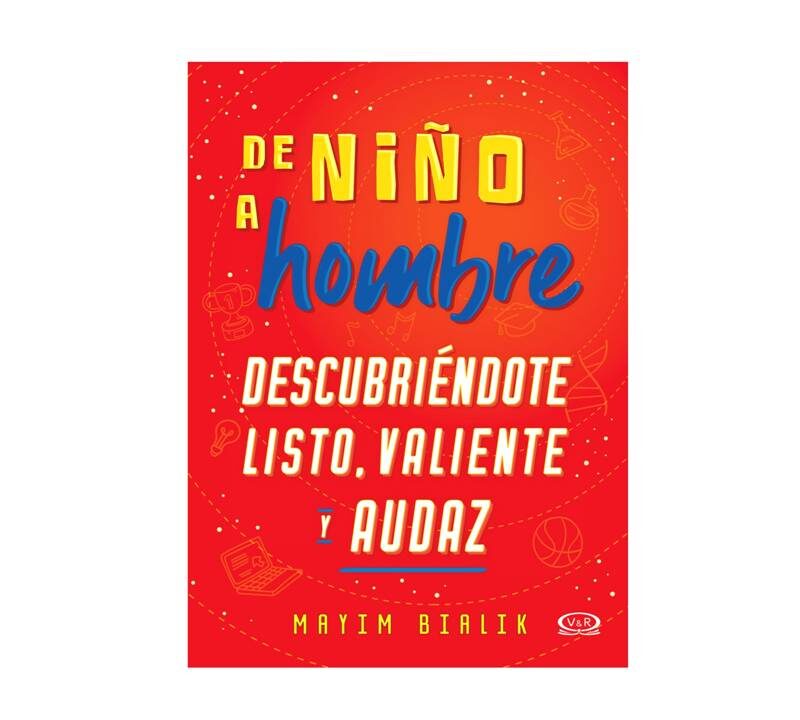 DE NIÑO A HOMBRE (DESCUBRIÉNDOTE LISTO, VALIENTE Y AUDAZ) - V&R EDITORAS