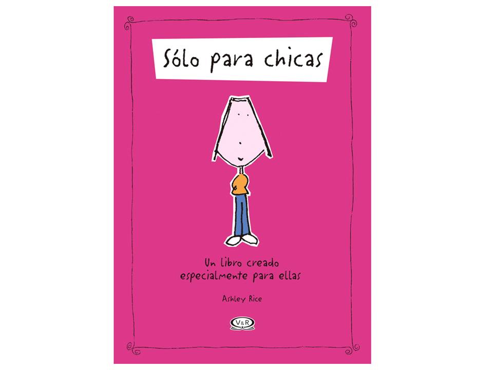 SÓLO PARA CHICAS - V&R EDITORAS