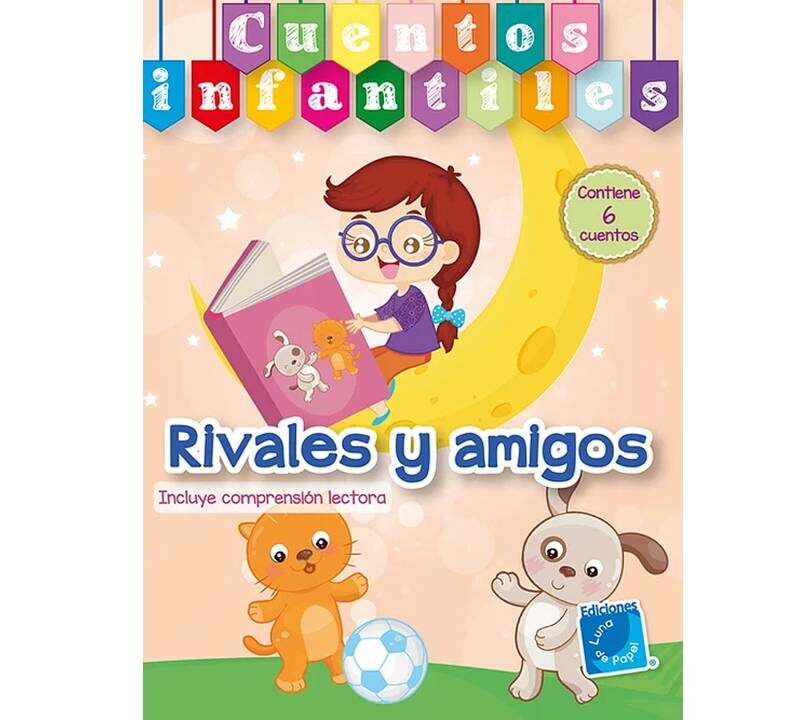 RIVALES Y AMIGOS CUENTOS INFANTILES - LUNA DE PAPEL