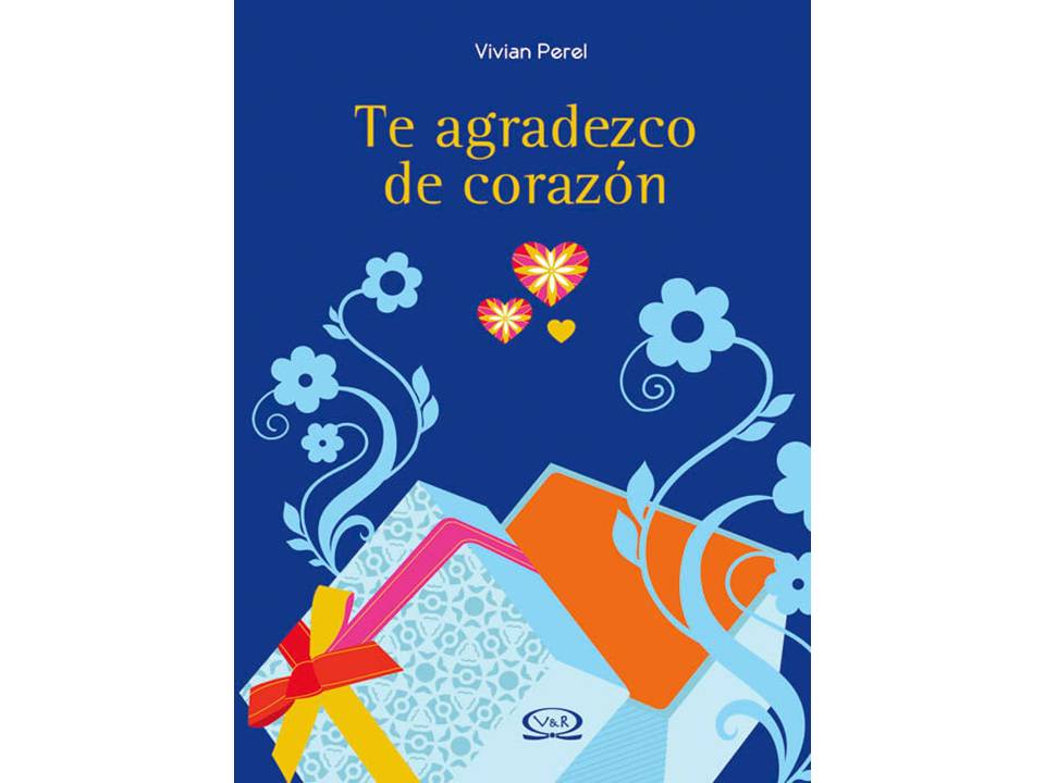 TE AGRADEZCO DE CORAZÓN - V&R EDITORAS