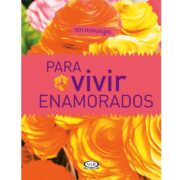 201 MENSAJES PARA VIVIR ENAMORADOS - V&R EDITORAS