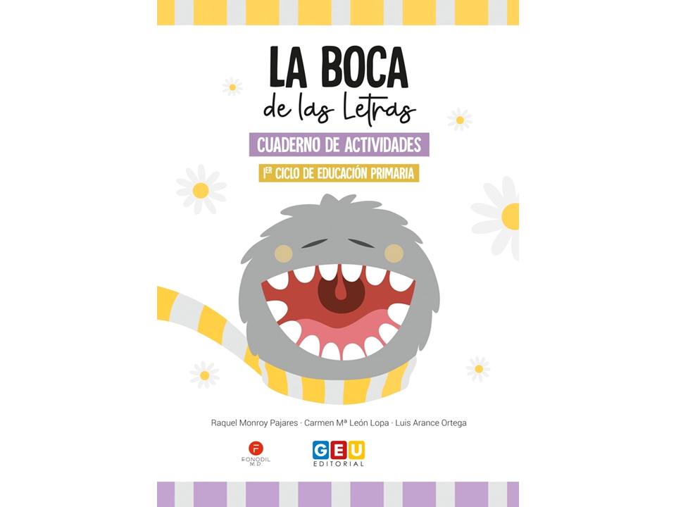 LA BOCA DE LAS LETRAS, CUADERNO DE ACTIVIDADES PARA 1° CICLO DE EDUCACION PRIMARIA - GEU EDITORIAL