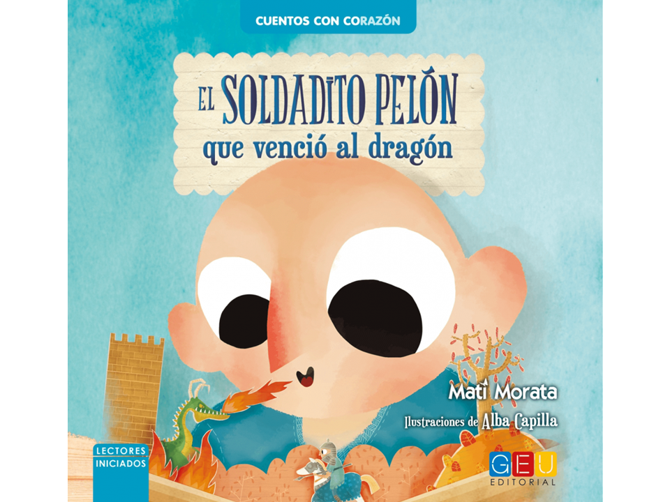 EL SOLDADITO PELON QUE VENCIO AL DRAGON - GEU EDITORIAL