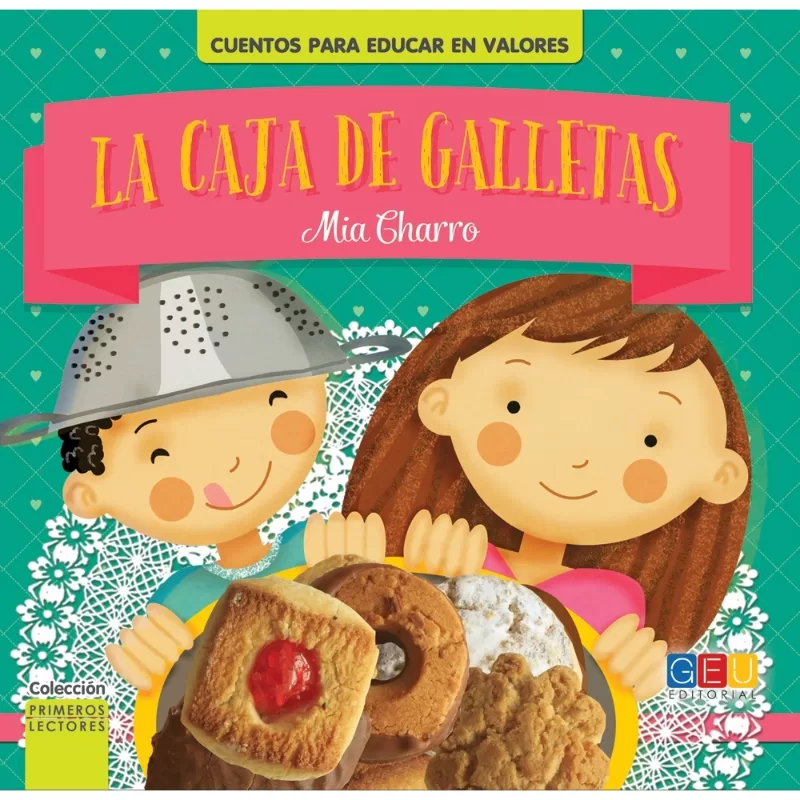 LA CAJA DE GALLETAS CUENTOS PARA EDUCAR EN VALORES - GEU EDITORIAL