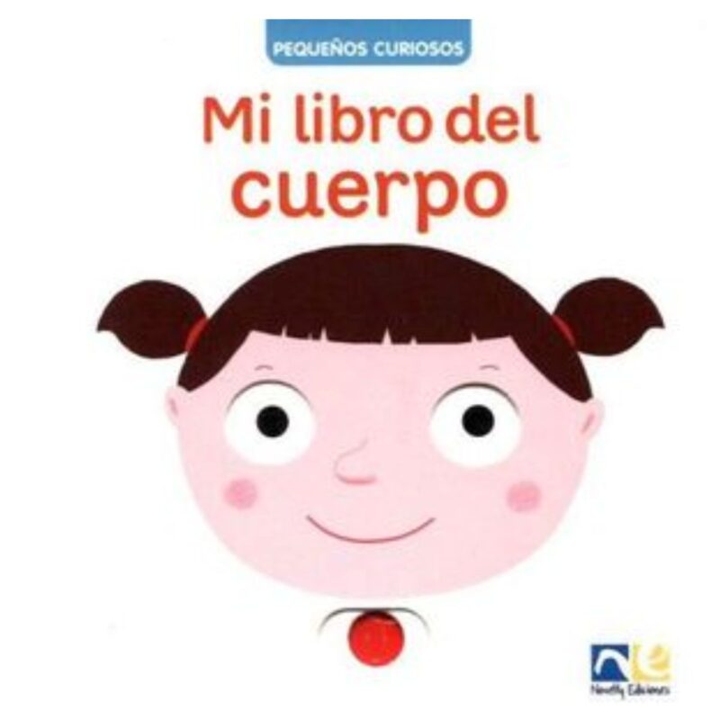 Pequeños Curiosos Mi libro del Cuerpo Novelty