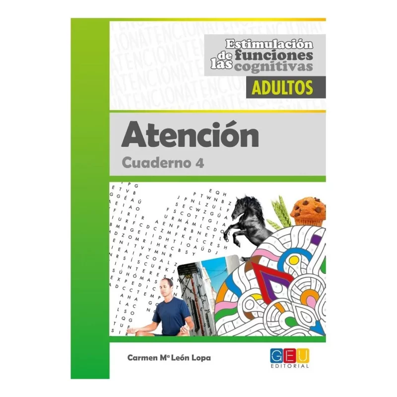 Estimulación de las funciones cognitivas. Nivel Adultos. Cuaderno 4: Atención