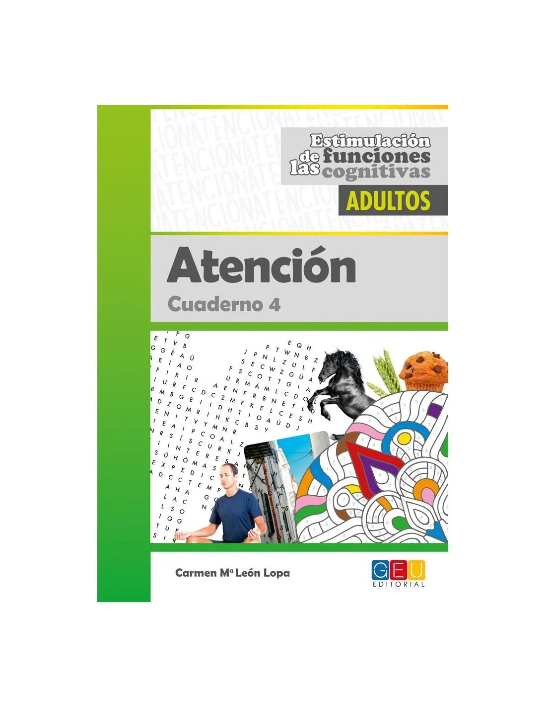 Estimulación de las funciones cognitivas. Nivel Adultos. Cuaderno 4: Atención