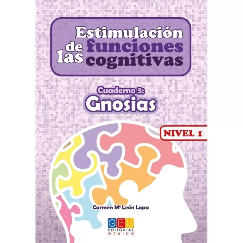 Estimulación de las funciones cognitivas. Nivel 1 Gnosias - GEU